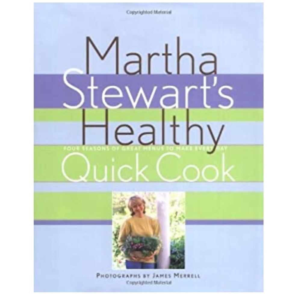 Martha Stewart's Healthy Quick Cook Book!